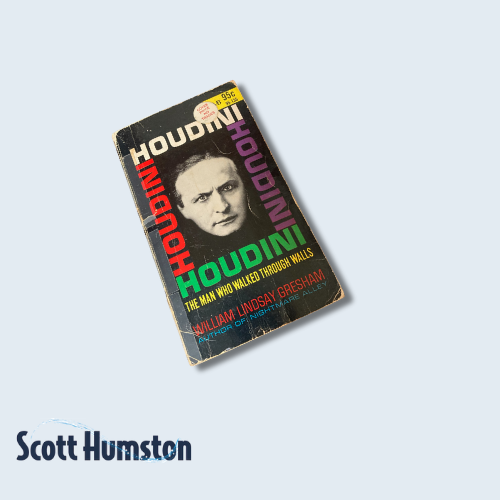 Houdini: The Man Who Walked Through Walls by  William Lindsay Gresham
