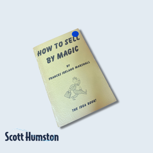 How To Sell By Magic By Frances Ireland Marshall