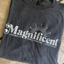 Load image into Gallery viewer, Magnificent Leader Of Small Humans T-Shirt